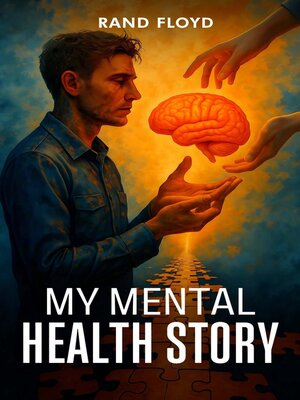 cover image of My Mental Health Story